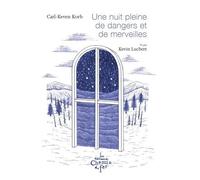 Une Nuit Pleine De Dangers Et De Merveilles
