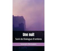 Une nuit: Suivi de Dialogue d’ombres
