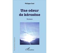Une odeur de kérosène: Roman