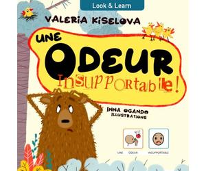 Une odeur insupportable: le livre avec pictogrammes pour les enfants atteints du TSA (trouble du spectre autistique), des troubles neuro-développementaux, de la déficience intellectuelle, etc.