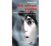 Une Odieuse Passion - Analyse Philosophique De La Haine