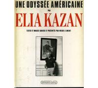 Une odyssée américaine par Elia Kazan Michel Ciment (Auteur)