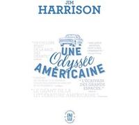 Une odyssée américaine Jim Harrison (Auteur), Brice Matthieussent (Traduction)