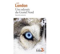 Une odyssée du Grand Nord / Le silence blanc - Jack London - Gallimard - Poche - Nouvelles
