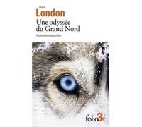 Une odyssée du Grand Nord / Le silence blanc - Jack London - Gallimard - Poche - Nouvelles