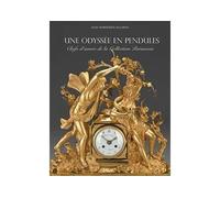 Une Odyssée en pendules Chefs-d'œuvre de la Collection Parnassia - Jean-Dominique Augarde - Faton Eds - Coffret - Beau livre
