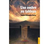 Une ombre au tableau - Sophie Détample-Caron - Jets D'encre - broché - Roman