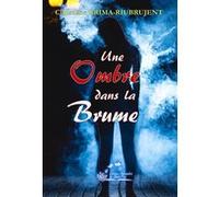 Une ombre dans la brume Christiane Grima-Riubrujent (Auteur)