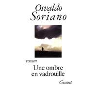 Une ombre en vadrouille - Osvaldo Soriano - Grasset - broché - Livre
