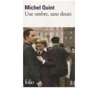 Une Ombre, Sans Doute