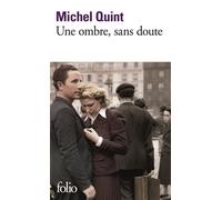 Michel Quint – Une ombre, sans doute – Gallimard – Poche – Roman