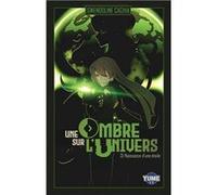 Une Ombre sur l'Univers Tome 3 Cachia Gwendoline (Auteur)