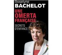 Une omerta française. Secrets d'enfance Roselyne Bachelot-Narquin (Auteur)