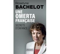 Une omerta française - Secrets d'enfance - Roselyne Bachelot-Narquin - Pocket - Poche - Témoignage