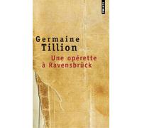 Une opérette à Ravensbrück Le Verfügbar aux Enfers - Germaine Tillion - Points - Poche - Essai