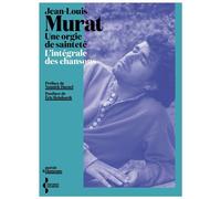 Une orgie de sainteté - L'intégrale des chansons - Jean-Louis Murat - Seghers - ebook (ePub) - Recueil