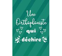 Une Orthophoniste Qui Déchire: Carnet De Notes Pour Orthophoniste. Joli Cadeau Original D'appréciation, D'anniversaire, De Noel Pour Femme, Mère, Amie, Collègue, Proche...