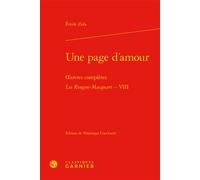 Une page d'amour Oeuvres complètes - Les Rougon-Macquart, VIII - Émile Zola - Classiques Garnier - relié - Roman