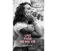 Une page de ma vie - Ynes Hafsouni - Le Lys Bleu - broché - Témoignage