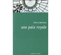 Une paix royale - Pierre Mertens - Espace Nord - Poche - Roman