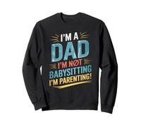 Une parentalité drôle, Je suis Papa, Je ne Fais Pas de Baby-Sitting Hero Daddy Papa Sweatshirt