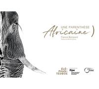 Une parenthèse africaine - Francis Bompard - Du Fournel Eds - relié - Beau livre