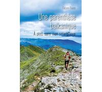 Une parenthese balkanique - a pied, sans mon smartphone