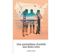 Une parenthèse d’amitié aux États-Unis