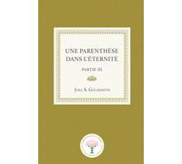 Une Parenthèse dans l’Éternité: Partie 3
