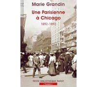 Marie Grandin – Une Parisienne à Chicago – 1892-1893 – Poche (Payot)