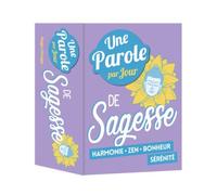 Une Parole De Sagesse Par Jour 2019 - Harmonie - Zen - Bonheur - Sérénité