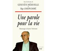 Une parole pour la vie, hommage à Xavier Thévenot