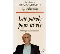 Une parole pour la vie - hommage à Xavier Thévenot - Joseph Doré - Cerf - Livre
