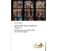 Une Parole Venue D'ailleurs Tome 1