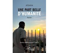 Une part belle d'humanité - Sekou Cherif Haidara - L'harmattan - broché - Roman
