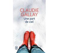 Une part de ciel - Claudie Gallay - J'ai Lu - Poche - Roman