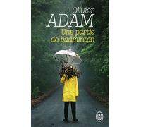 Une partie de badminton - Olivier Adam - J'ai Lu - Poche - Roman