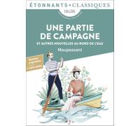 Guy de Maupassant – Une partie de campagne et autres nouvelles au bord de l'eau – Poche, Flammarion