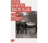 Une Partie rouge Maggie Nelson (Auteur)