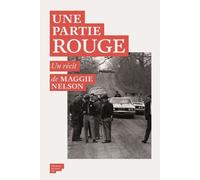 Une Partie rouge - Maggie Nelson - Du Sous-Sol - broché - Roman