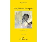 Une passante sur le pont - Raphaël Segura - L'harmattan - broché - Poésie