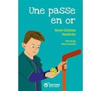 Une passe en or Marie-Christine Hendrickx (Auteur), Olivia Sautreuil (Auteur)
