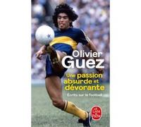 Une passion absurde et dévorante Olivier Guez (Auteur)