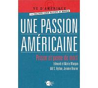 Une passion américaine. Prison et peine de mort