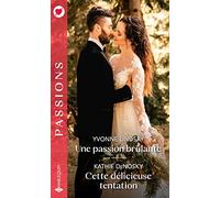 Une passion brûlante - Cette délicieuse tentation