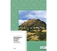 Une Passion du Mont Lozère - Alain Bouras - Nombre 7 - broché - Roman