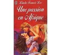 Une passion en afrique
