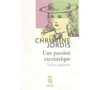 Une passion excentrique. Visites anglaises