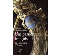 Une passion française : La Couronne d'épines