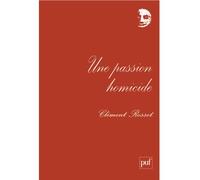 Une passion homicide: Chroniques au Nouvel Observateur (1969-1970). Textes réunis et présentés par Laurent de Sutter